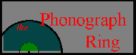 The
Phonograph Ring